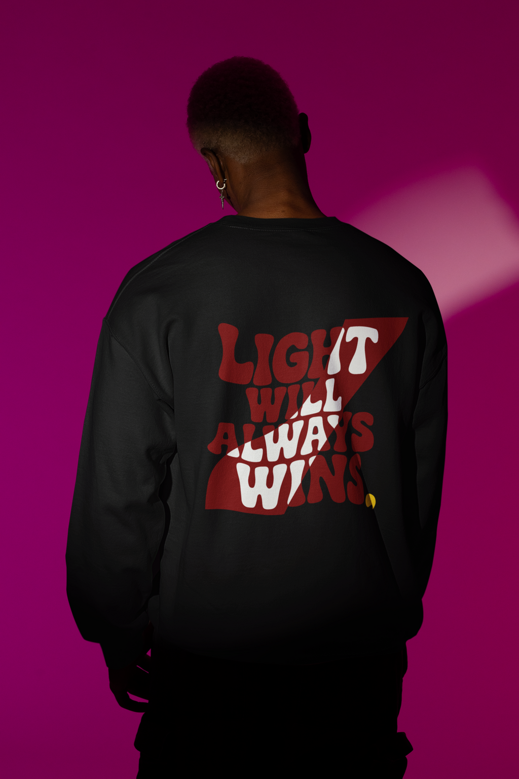 Sweatshirt Light Always Wins