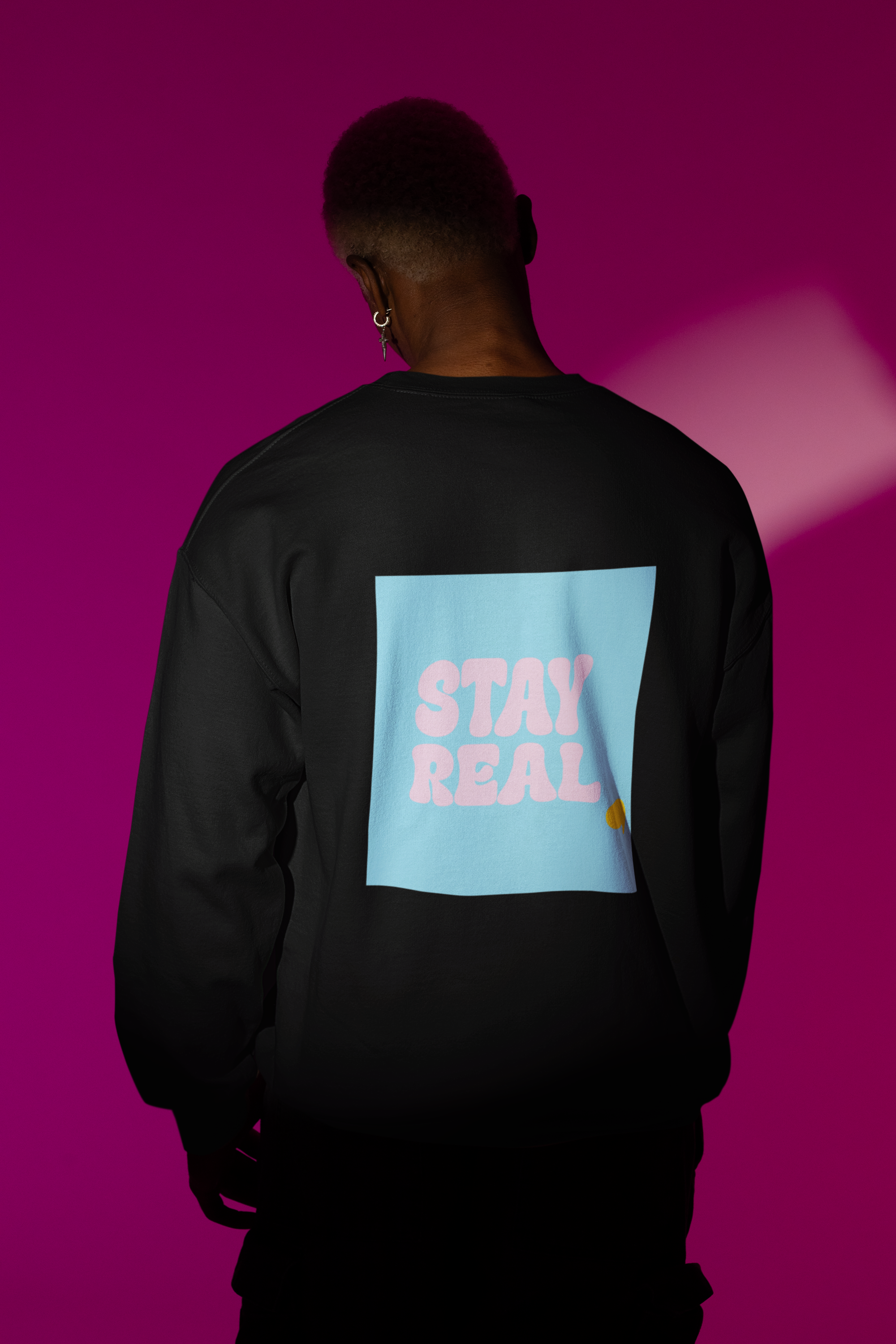 Sweatshirt Stay Real