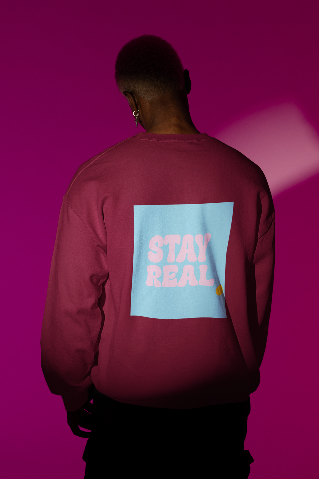 Sweatshirt Stay Real