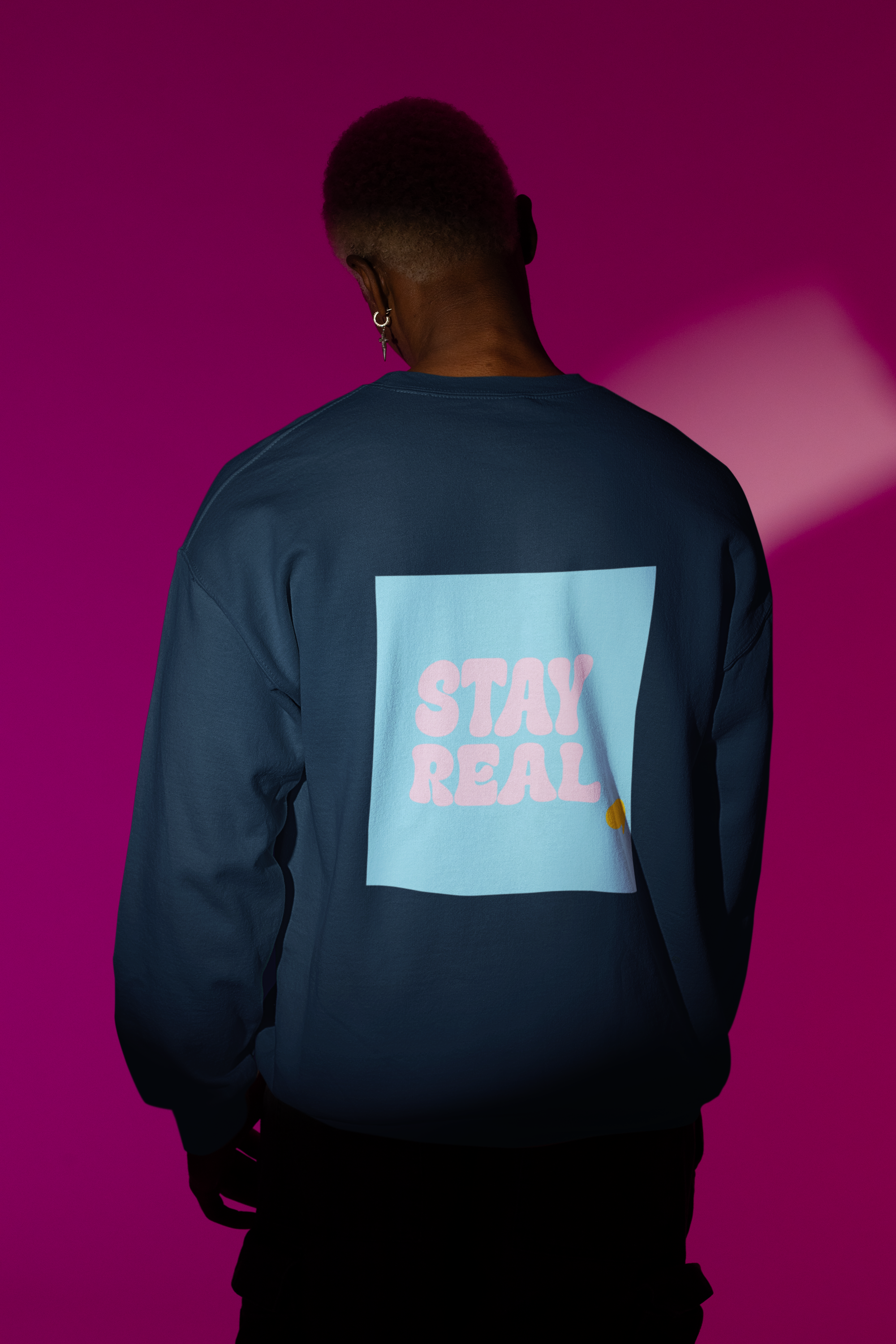 Sweatshirt Stay Real