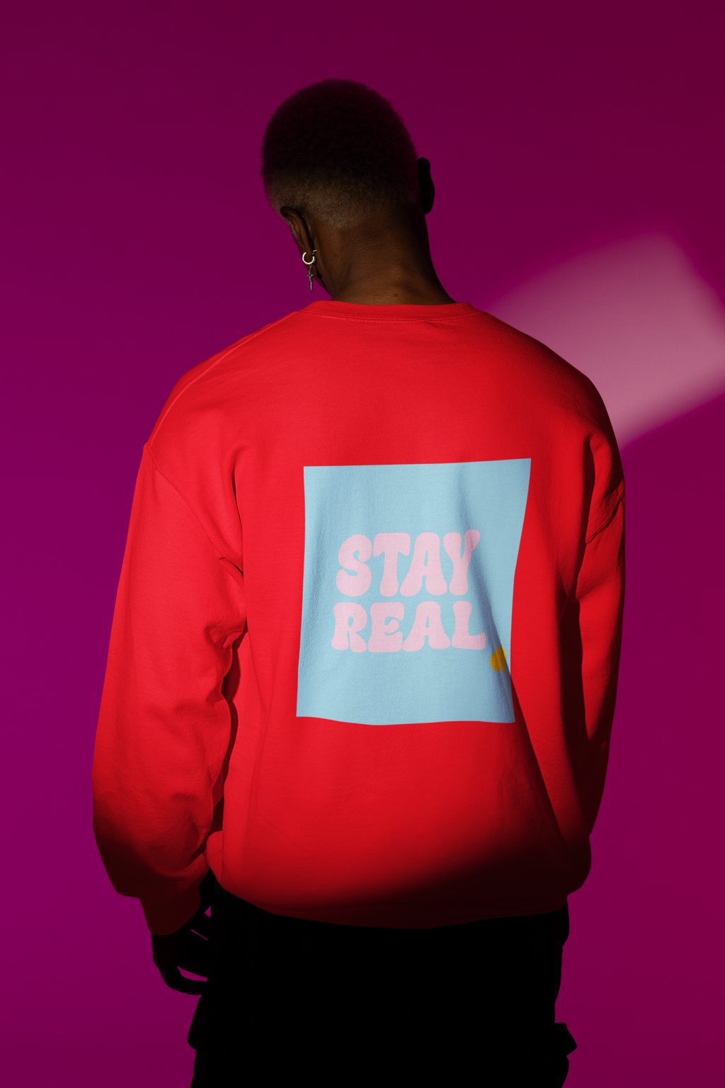 Sweatshirt Stay Real
