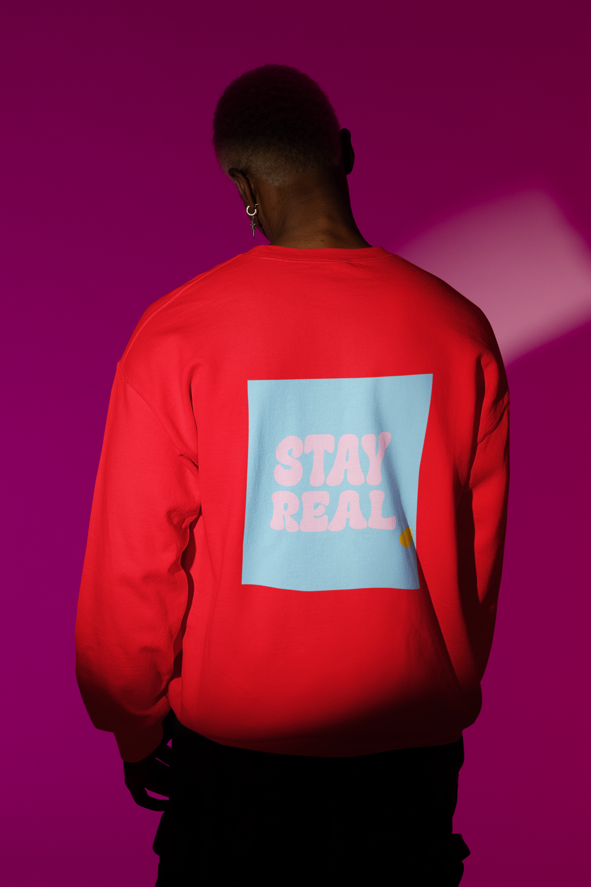 Sweatshirt Stay Real